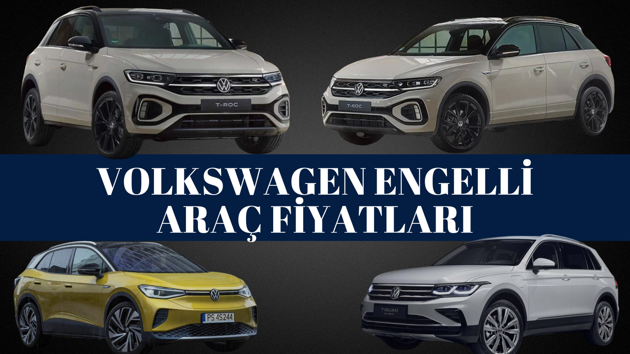 Volkswagen Engelli Araç Fiyatları 2024 ÖTV Muafiyetli Araçlar