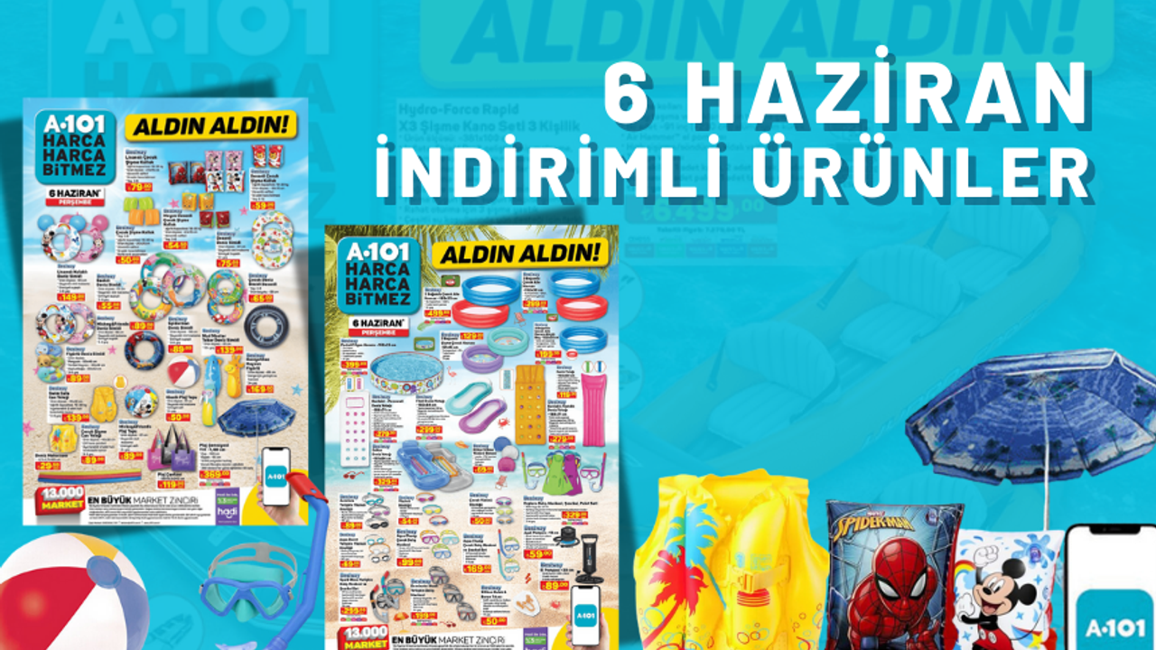 A101'e 6 Haziran'da yaz geliyor! İndirimli Havuz, Kano, Deniz Yatağı... Yetişen alıyor