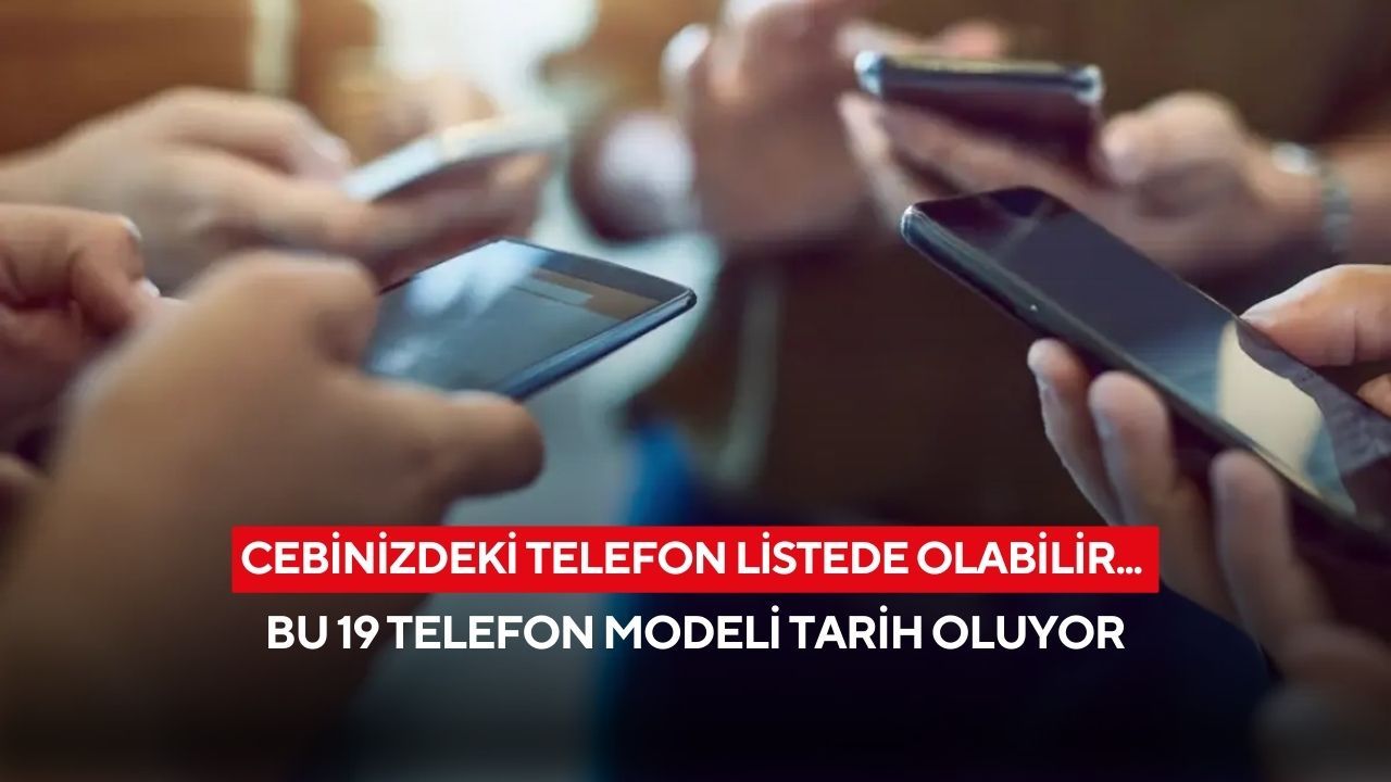 Üst segment modeller de listede: Bu 19 cihaz artık güncelleme almayacak