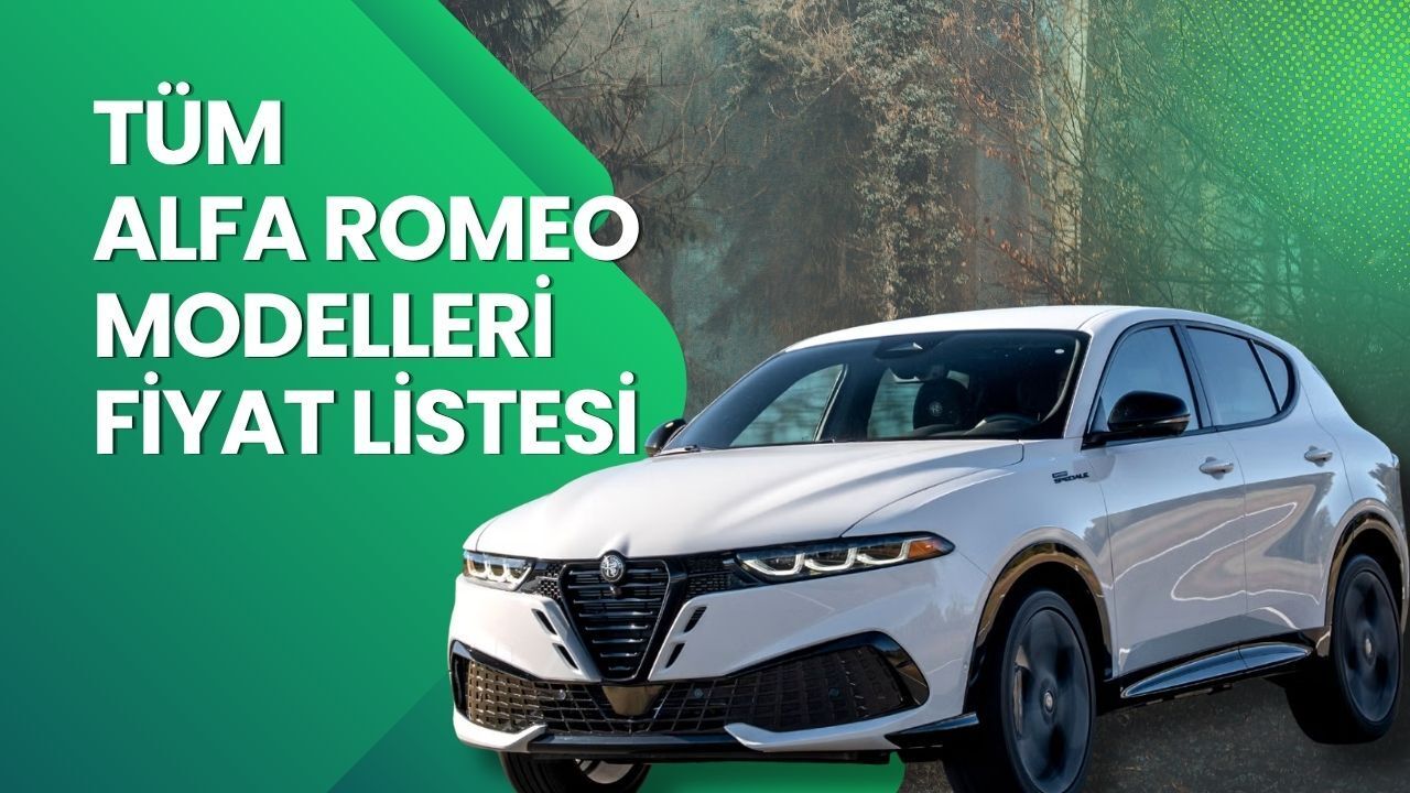 Alfa Romeo Fiyat Listesi 2026 | Alfa Romeo Tonale, Junior Elettrica ve Ibrida Nisan Ayı Güncel Fiyatlar