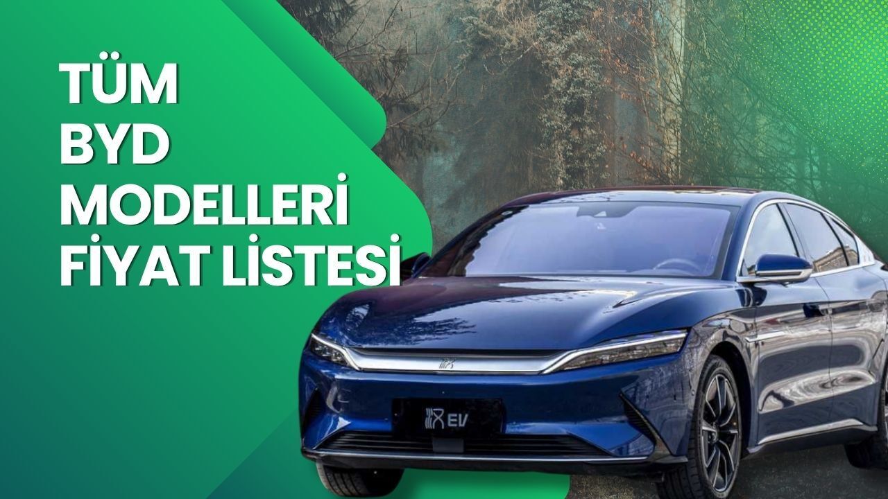BYD Fiyat Listesi 2026 | BYD Atto 3, Seal, Sealion 7, Han ve Tang Nisan Ayı Güncel Fiyatlar
