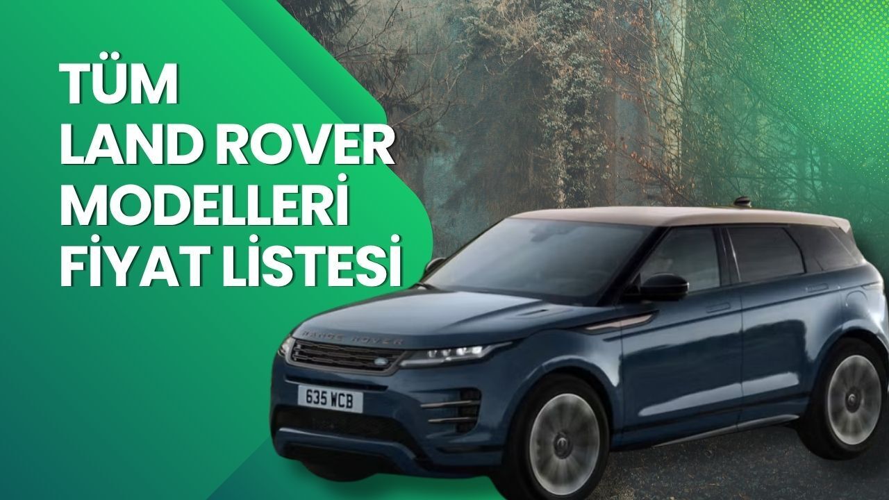 Land Rover Fiyat Listesi 2026: Range Rover, Sport, Velar, Evouqe, Defender ve Discovery Nisan Ayı Güncel Fiyatlar
