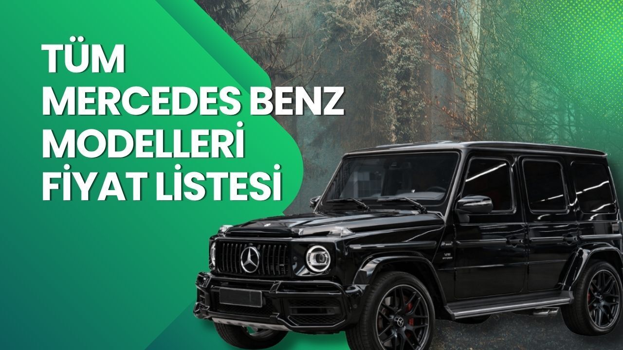 Mercedes Benz Fiyat Listesi 2026 | A, C, E, S, G Serileri ve EQE, EQS, EQA, CLE, GLA, GLB, GLC ve AMG Nisan Ayı Güncel Fiyatlar