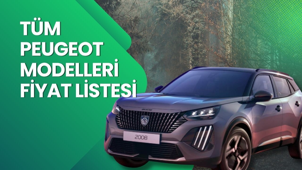 Peugeot Fiyat Listesi 2026 | Peugeot E-208, E-308, 408, 2008, 3008 ve 5008 Nisan Ayı Güncel Fiyatlar