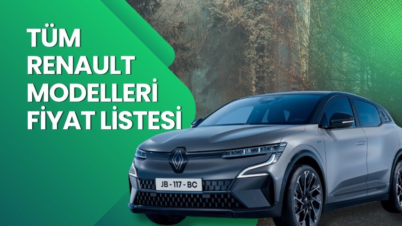 Renault Fiyat Listesi 2026 | Renault Clio, Austral, Megane, Captur, Duster ve Rafale Nisan Ayı Güncel Fiyatlar