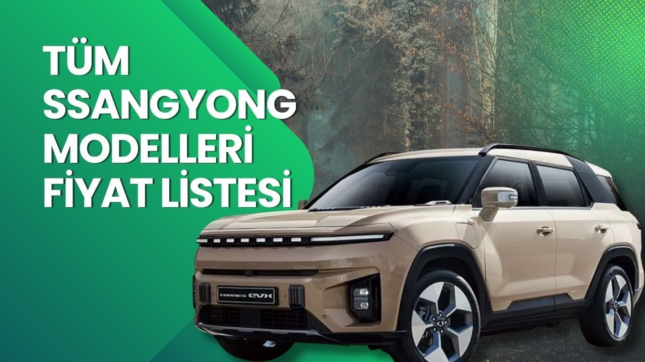 Ssangyong Fiyat Listesi 2026: Ssangyong Actyon, Torres, Musso, Korando ve Tivoli Nisan Ayı Güncel Fiyatlar