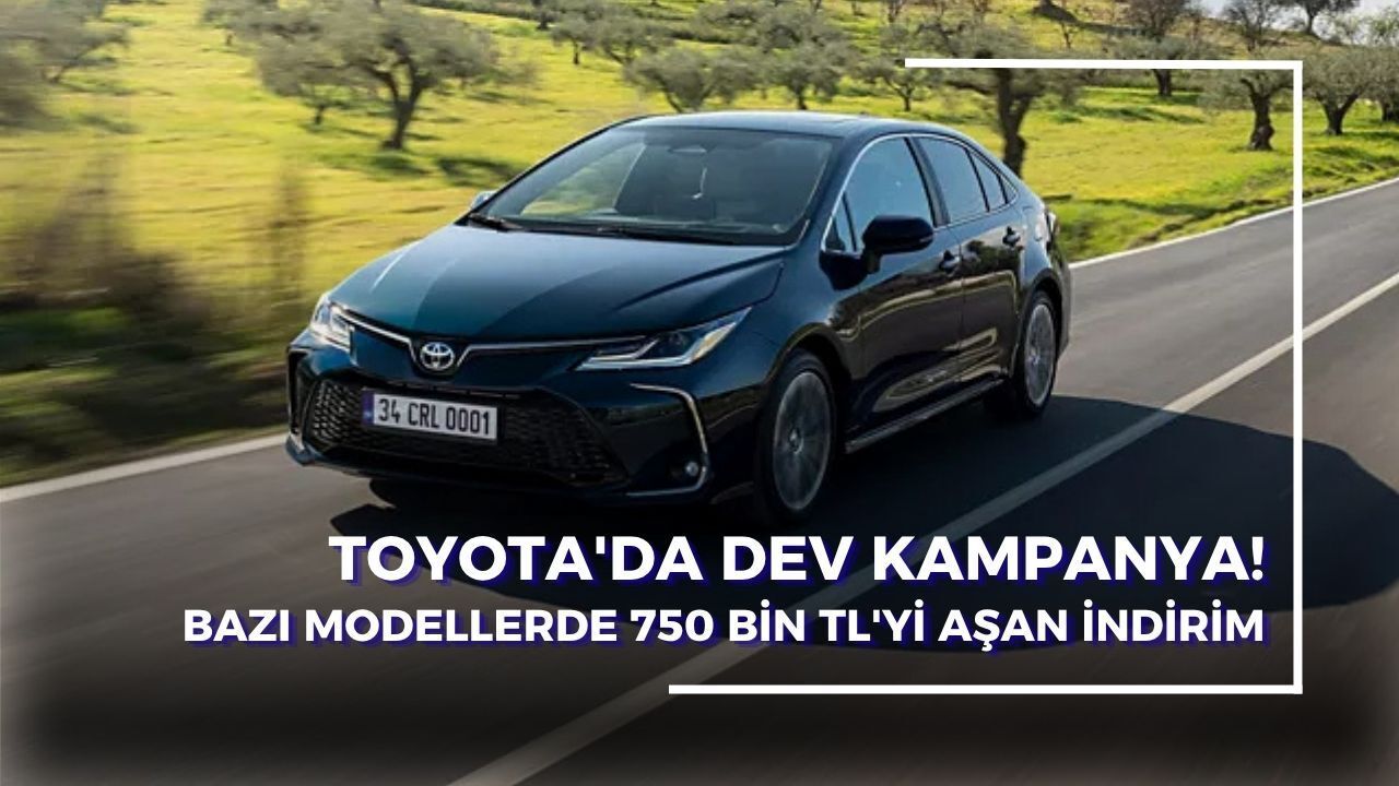 Toyota Temmuz 2026 Fiyat Listesi Açıklandı! İşte Model Model İndirimli Fiyatlar