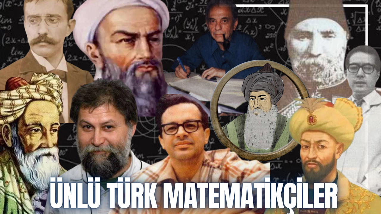 Ünlü Türk Matematikçiler | Hayat Hikayeleri Ve Matematiğe Katkıları…