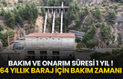 Salihli Ovası'nın can damarı ! 64 yıllık baraj için bakım zamanı