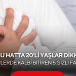 20’li yaşlara kadar indi! Kalp krizi riskinde korkutan tablo