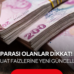 Parası olanlar dikkat! Bankalardan mevduat faizlerine yeni güncelleme...