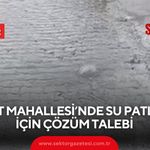 Sart Mahallesi’nde su patlağı için çözüm talebi