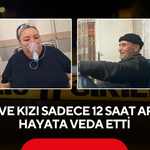 Yürek yakan acı! Baba ve kızı sadece 12 saat arayla hayata veda etti