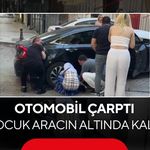 Annesiyle yolun karşısına geçiyordu! Otomobil çarptı, çocuk aracın altında kaldı