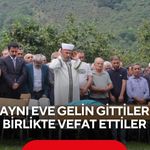 Aynı eve gelin gittiler, birlikte vefat ettiler