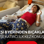 “Bir gün bunu yapacağını biliyordum” demişti! 8 yerinden bıçaklanan kadın konuştu...