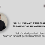 Salihli Sanayi Esnaflarından İbrahim Dal Hayatını Kaybetti