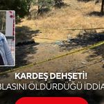 Kardeş dehşeti! Ablasını öldürdüğü iddiası