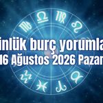 Günlük burç yorumları: 16 Ağustos 2026 Pazar