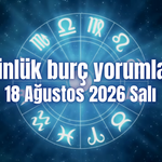 Günlük burç yorumları: 18 Ağustos 2026 Salı