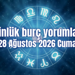 Günlük burç yorumları: 28 Ağustos 2026 Cuma