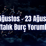 Haftalık Burç Yorumları 17 Ağustos – 23 Ağustos | Bu Hafta 12 Burcu Neler Bekliyor?