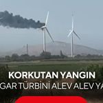 İzmir’de rüzgar türbini alevlere teslim oldu! Yoğun siyah duman gökyüzünü kapladı