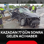 Kazadan 77 Gün Sonra Gelen Acı Haber