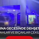 Kına gecesi bir anda kana bulandı! Silahlı ve bıçaklı kavgada 4 yaralı