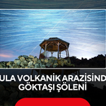 Kula volkanik arazisinde göktaşı şöleni