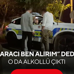 Pes dedirten olay! Alkollü sürücünün aracını almaya gelen yakını da alkollü çıktı