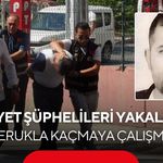 Cinayet şüphelileri yakalandı! Perukla kaçmaya çalışmış