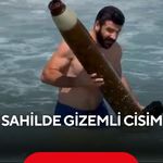 Sahilde çıkan şüpheli cisim heyecan yarattı! Ne olduğu henüz bilinmiyor...