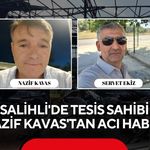 Salihli'de gaz sıkışması felaket getirdi iddiası! Tesis sahibi Nazif Kavas'tan acı haber