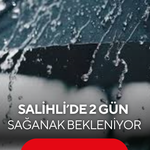 Salihli’de sıcaklara yağış molası! Hafta sonu sağanak geliyor