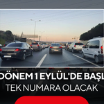 Trafikte yeni dönem 1 Eylül'de başlıyor ! Tek numara olacak