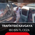 Trafikteki kavgaya 180 bin TL ceza