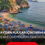 Yargıtay’dan plajlar için tarihi karar: 1 kuruş bile ödemek zorunda değilsiniz!