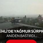 Salihli’de yağmur sürprizi! Aniden bastırdı...