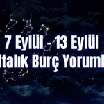 Haftalık Burç Yorumları 7 Eylül – 13 Eylül | Bu Hafta 12 Burcu Neler Bekliyor?