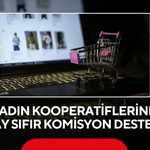 Kadın Kooperatifleri İçin E-Ticarette Yeni Dönem Başlıyor