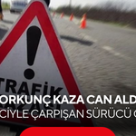 Korkunç kaza can aldı! Çekiciyle çarpışan sürücü öldü