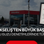 Yükseliş’ten Büyük Başarı! Anadolu Isuzu Bayi Denetimlerinde Türkiye 2.'si Oldu
