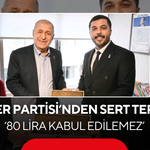 Zafer Partisi’nden sert tepki… ‘80 lira kabul edilemez’