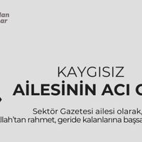 KAYGISIZ AİLESİNİN ACI GÜNÜ