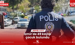 İzmir'de 49 kayıp çocuk bulundu