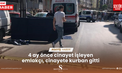 4 ay önce cinayet işleyen emlakçı, cinayete kurban gitti