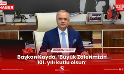 Başkan Kayda, ‘Büyük Zaferimizin 101. yılı kutlu olsun’