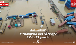 İstanbul’da acı bilanço: 2 Ölü, 12 yaralı