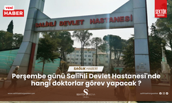 Perşembe günü Salihli Devlet Hastanesi'nde hangi doktorlar görev yapacak ?